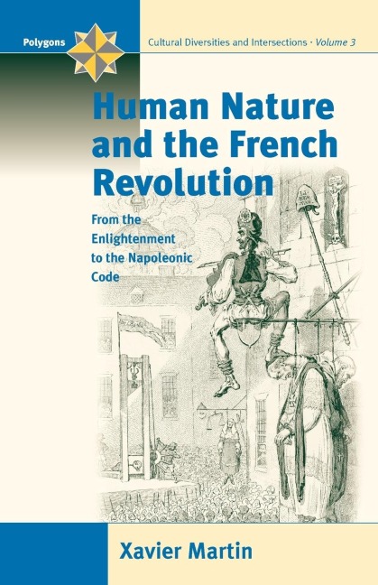 Human Nature and the French Revolution: From the Enlightenment to the Napoleonic Code