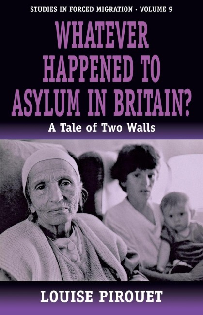 Whatever Happened to Asylum in Britain?: A Tale of Two Walls