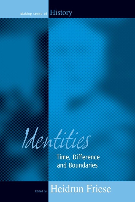 Identities: Time, Difference and Boundaries
