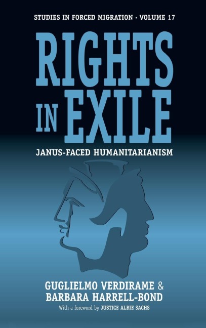 Rights in Exile: Janus-Faced Humanitarianism