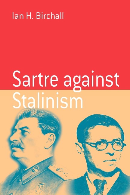 Sartre Against Stalinism