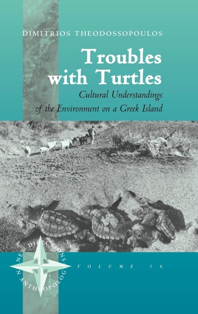 Troubles with Turtles: Cultural Understandings of the Environment on a Greek Island