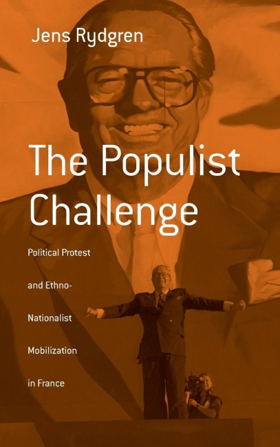The Populist Challenge: Political Protest and Ethno-Nationalist Mobilization in France
