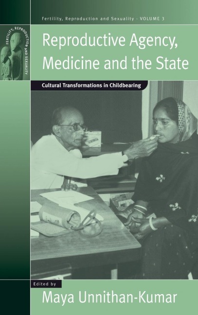 Reproductive Agency, Medicine and the State: Cultural Transformations in Childbearing