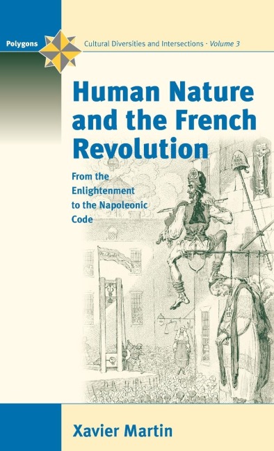 Human Nature and the French Revolution: From the Enlightenment to the Napoleonic Code