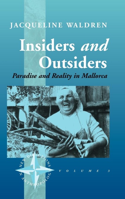 Insiders and Outsiders: Paradise and Reality in Mallorca
