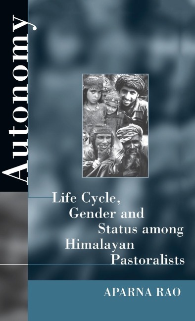 Autonomy: Life Cycle, Gender, and Status among Himalayan Pastoralists