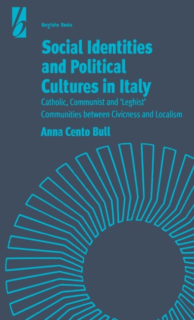 Social Identities and Political Cultures in Italy: Catholic, Communist, and Leghist Communities between Civicness and Localism