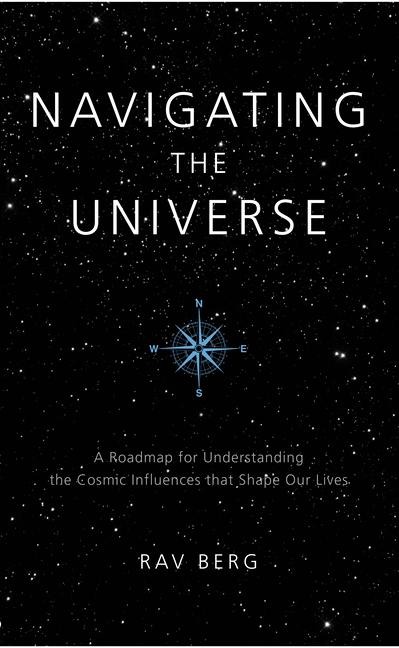 Navigating the Universe: A Roadmap for Understanding the Cosmic Influences that Shape Our Lives