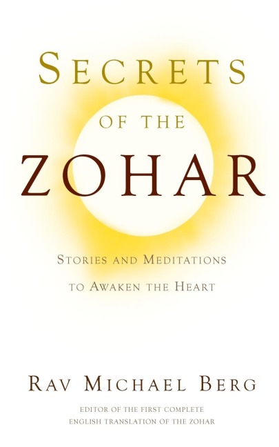 Secrets of the Zohar: Stories and Meditations to Awaken the Heart