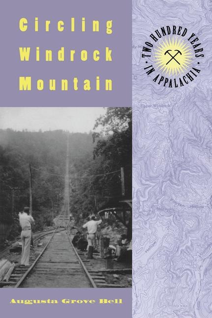 Circling Windrock Mountain: Two Hundred Years in Appalachia