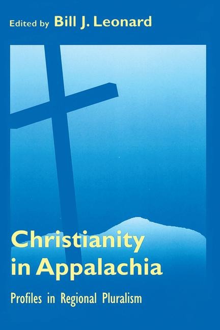 Christianity in Appalachia: Profiles in Reginal Pluralism