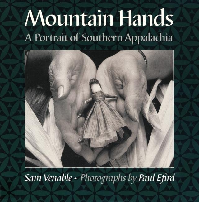 Mountain Hands: A Portrait of Southern Appalachia