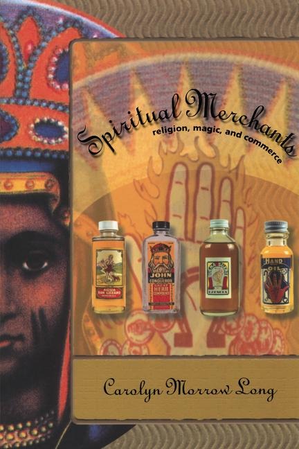 Spiritual Merchants: Religion, Magic and Commerce