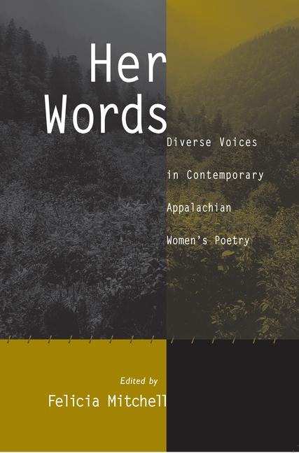 Her Words: Diverse Voices in Contemporary Appalachian Womens Poetry