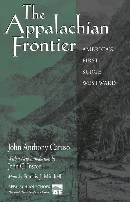 The Appalachian Frontier: Americas First Surge Westward