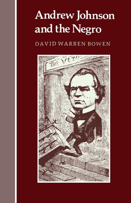 Andrew Johnson and the Negro