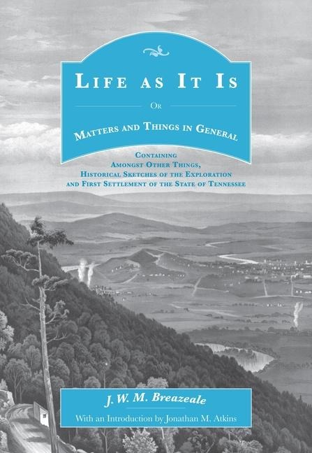 Life as It Is: Or Matters and Things in General