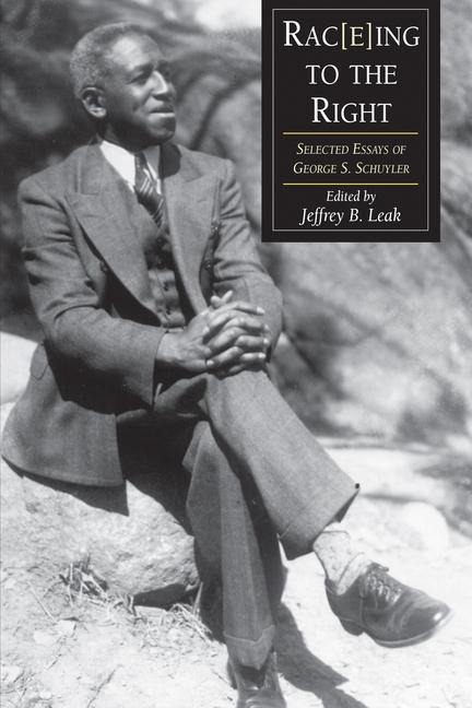 Rac(e)Ing to the Right: Selected Essays of George S. Schuyler