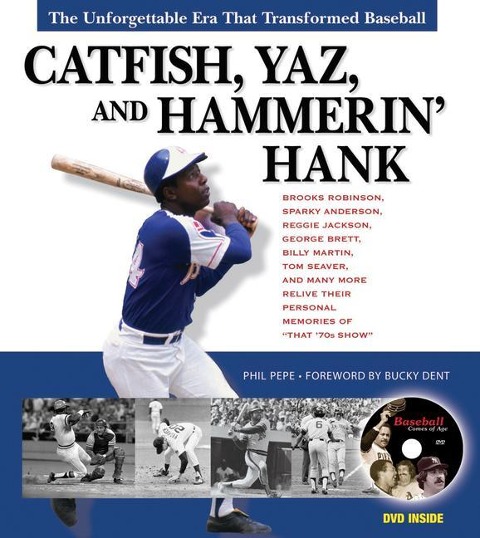 Catfish, Yaz, and Hammerin Hank: The Unforgettable Era That Transformed Baseball