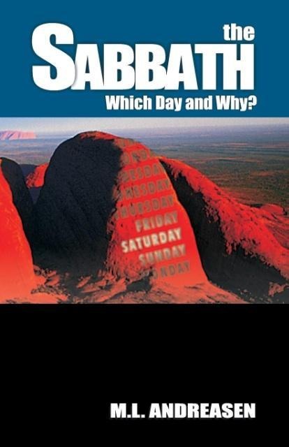 The Sabbath: Which Day and Why?