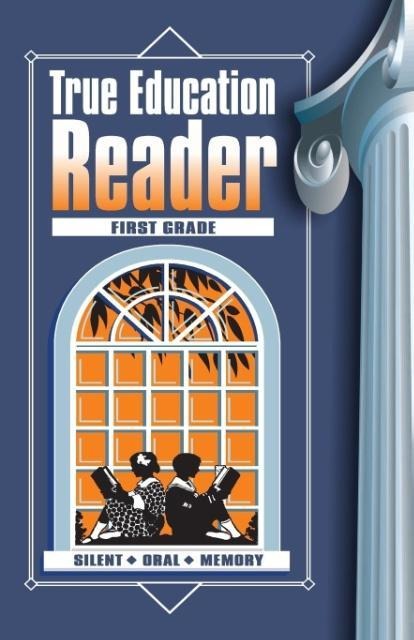 True Education Reader: First Grade