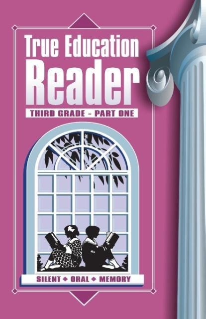 True Education Reader: Third Grade - Part One