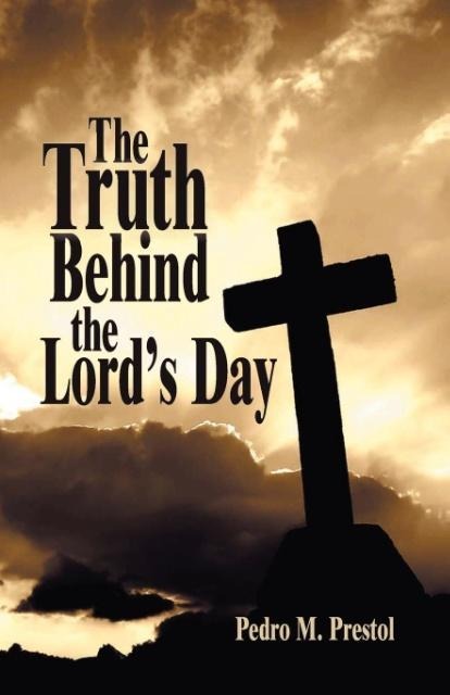 The Truth Behind the Lords Day