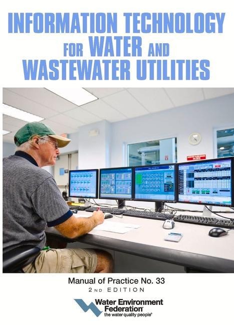 Information Technology for Water and Wastewater Utilities: Mop 33