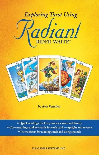 Exploring Tarot Using Radiant Rider-Waite(r): Beginner-Friendly Starter 272-Page Guidebook, Learn Tarot, Refresh Tarot Skills