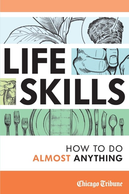 Life Skills: How to Do Almost Anything
