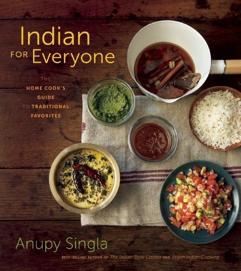 Indian for Everyone: The Home Cooks Guide to Traditional Favorites