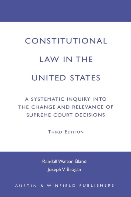 Constitutional Law in the United States: A Systematic Inquiry Into the Change and Relevance of Supreme Court Decisions