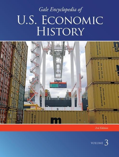 Gale Encyclopedia of U.S. Economic History: 3 Volume Set