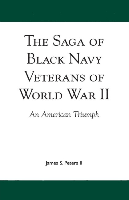 Saga of Black Navy Veterans of World War II: An American Triumph