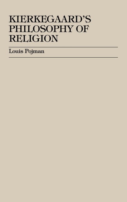 Kierkegaards Philosophy of Religion