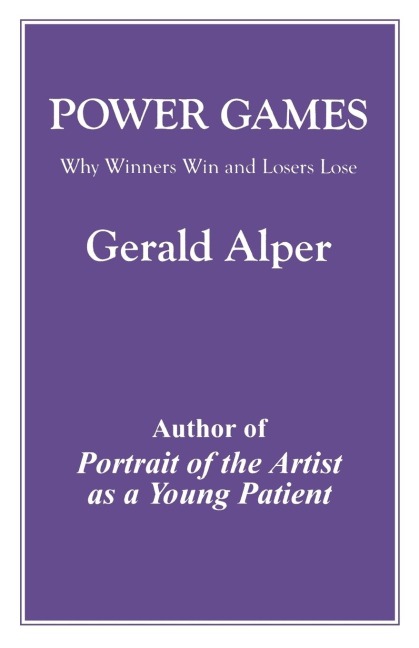 Power Games: Why Winners Win and Losers Lose