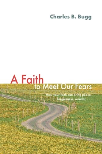 A Faith to Meet Our Fears