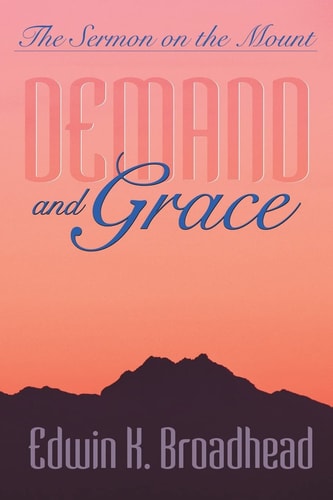 Demand and Grace The Sermon on the Mount