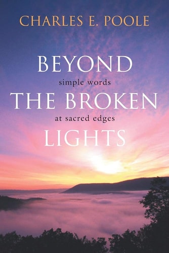 Beyond the Broken Lights Simple Words at Sacred Edges