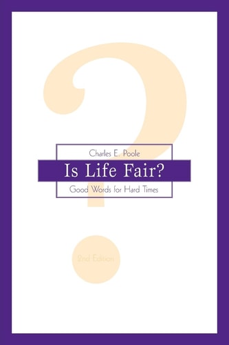 Is Life Fair? Good Words for Hard Times
