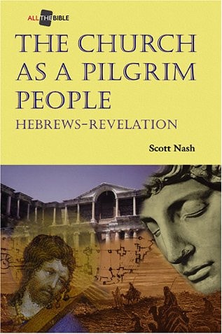 The Church as a Pilgrim People Hebrews-Revelation