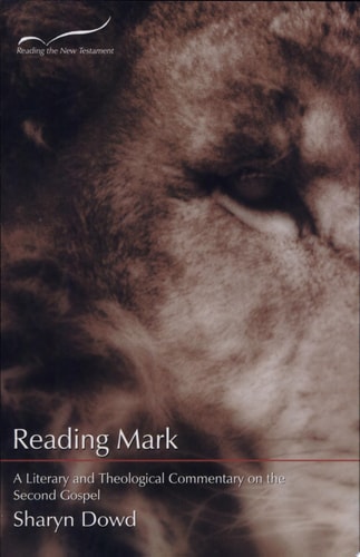 Reading Mark A Literary and Theological Commentary on the Second Gospel