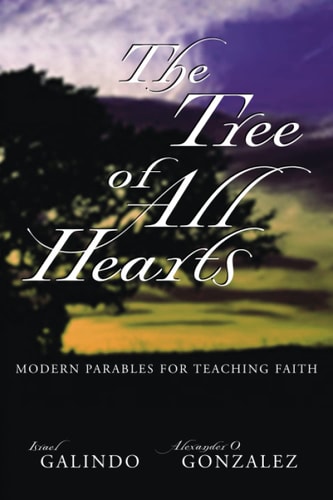 The Tree of All Hearts Modern Parables for Teaching Faith