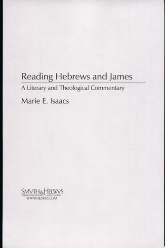 Reading Hebrews and James A Literary and Theological Commentary