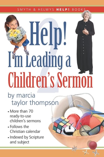 Help! I?m Leading a Children's Sermon Volume Two: Lent to Pentecost
