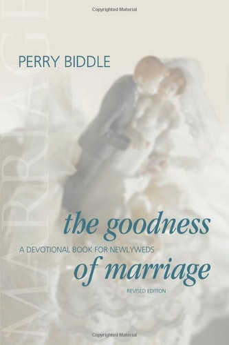 The Goodness of Marriage A Devotional Book for Newlyweds