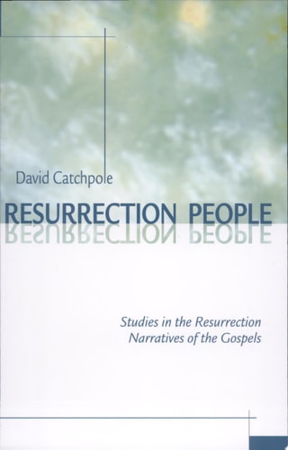 Resurrection People Studies in the Resurrection Narratives of the Gospels