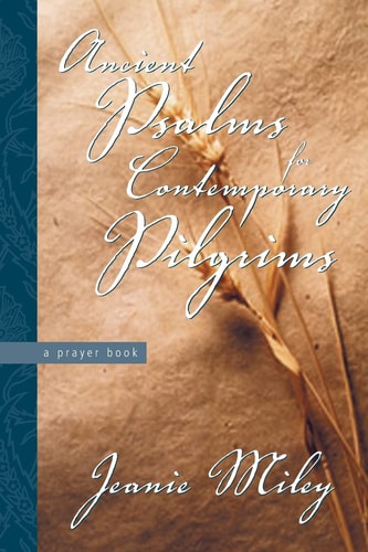 Ancient Psalms for Contemporary Pilgrims A Prayer Book