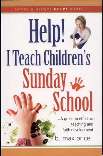 Help! I Teach Children's Sunday School
